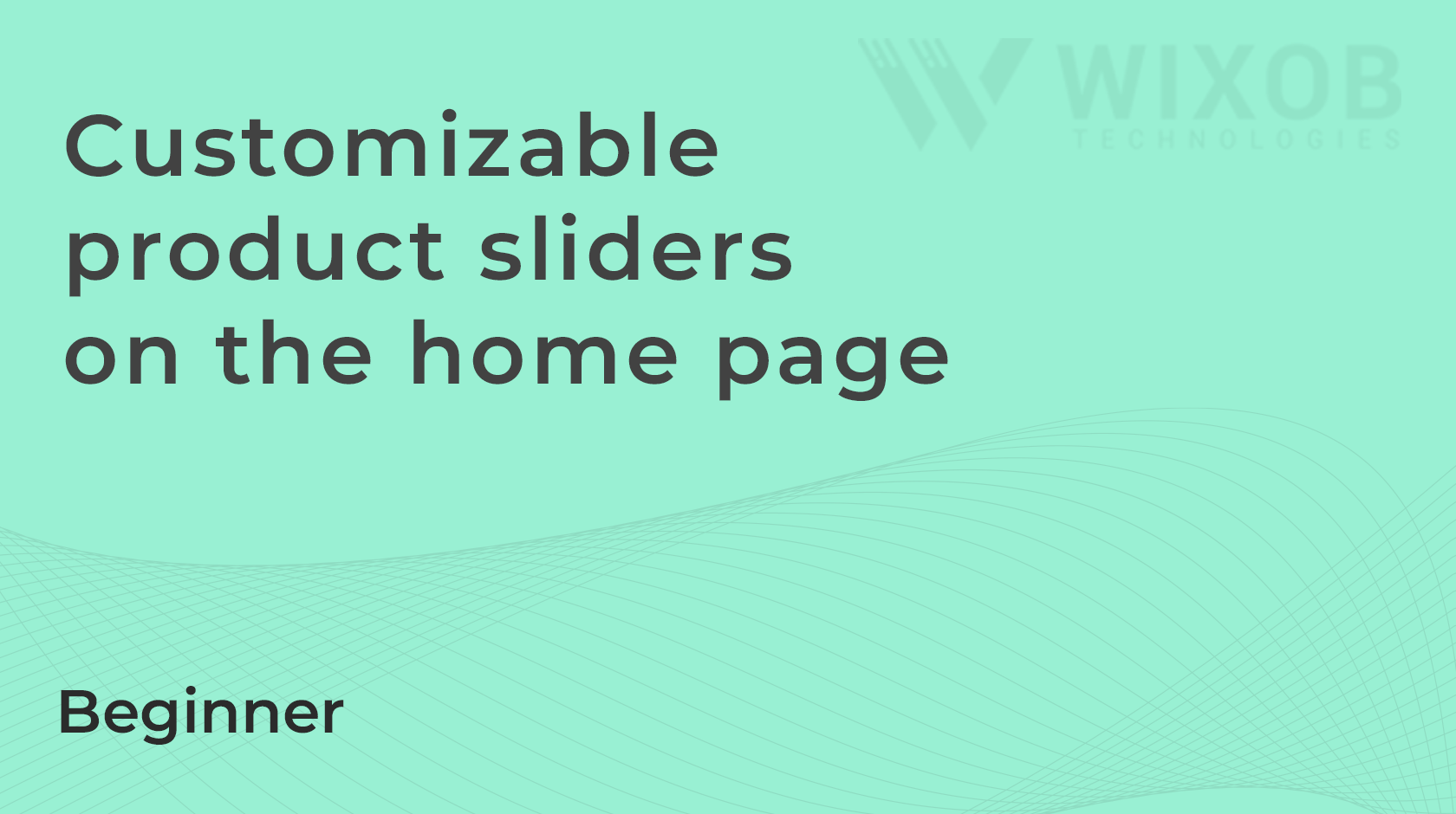 Customizable product sliders on the home page