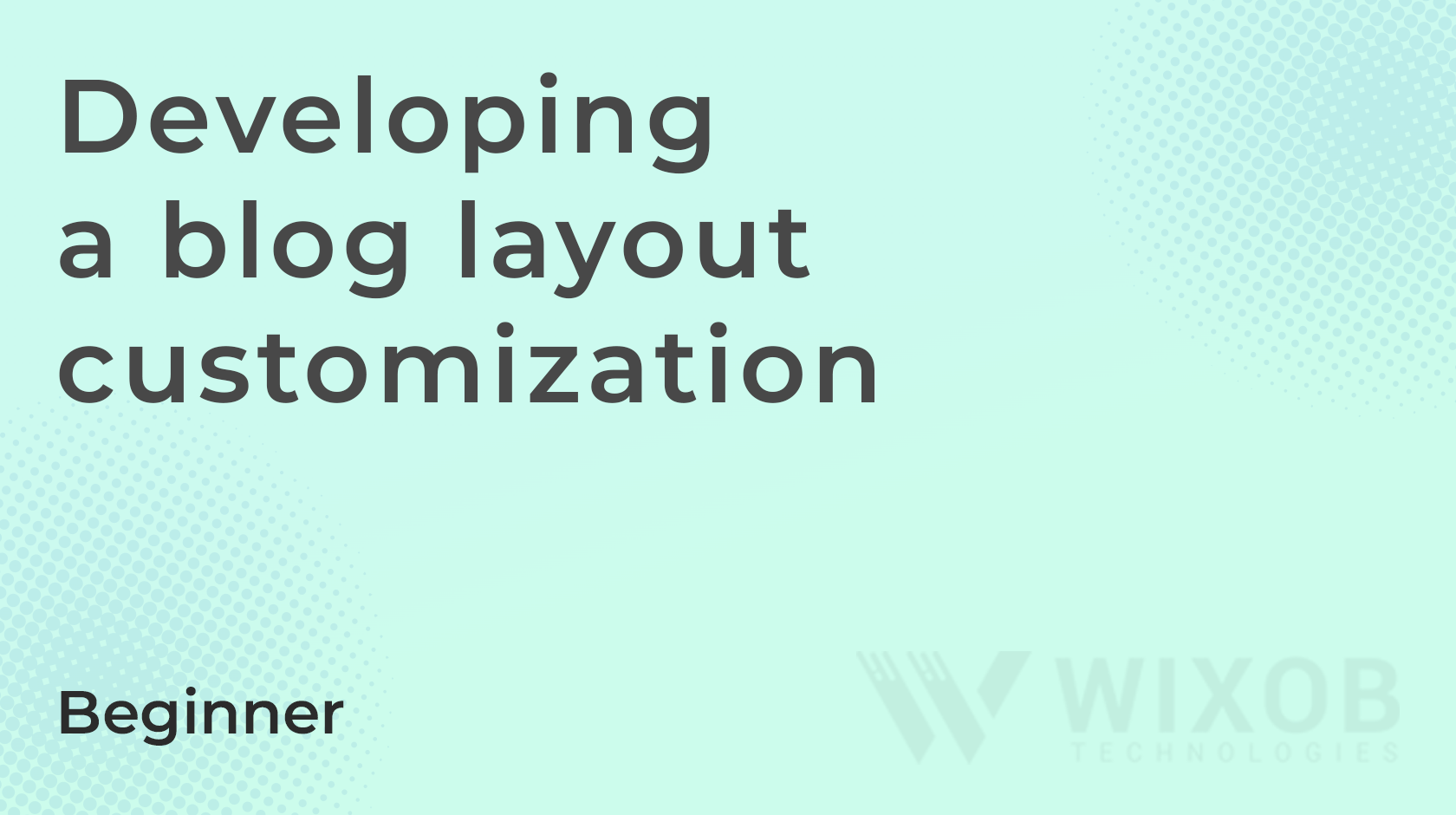 Developing a blog layout customization