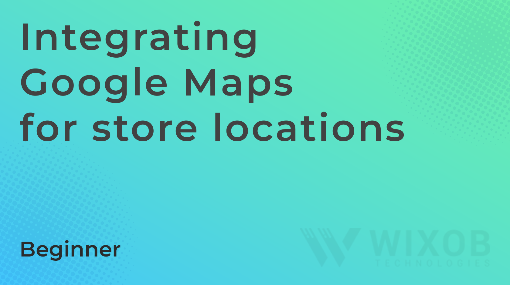 Integrating Google Maps for store locations