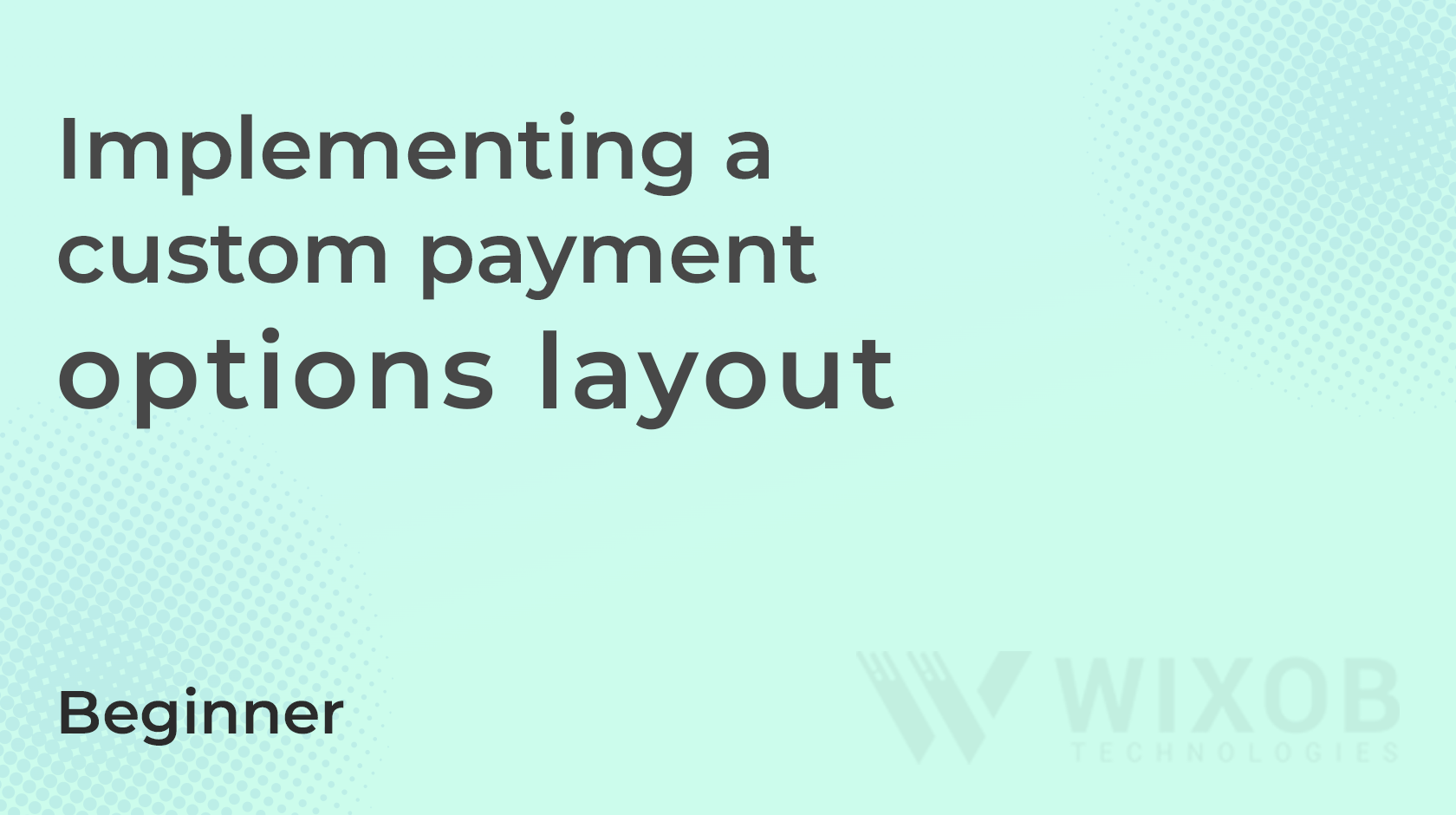 Implementing a custom payment options layout