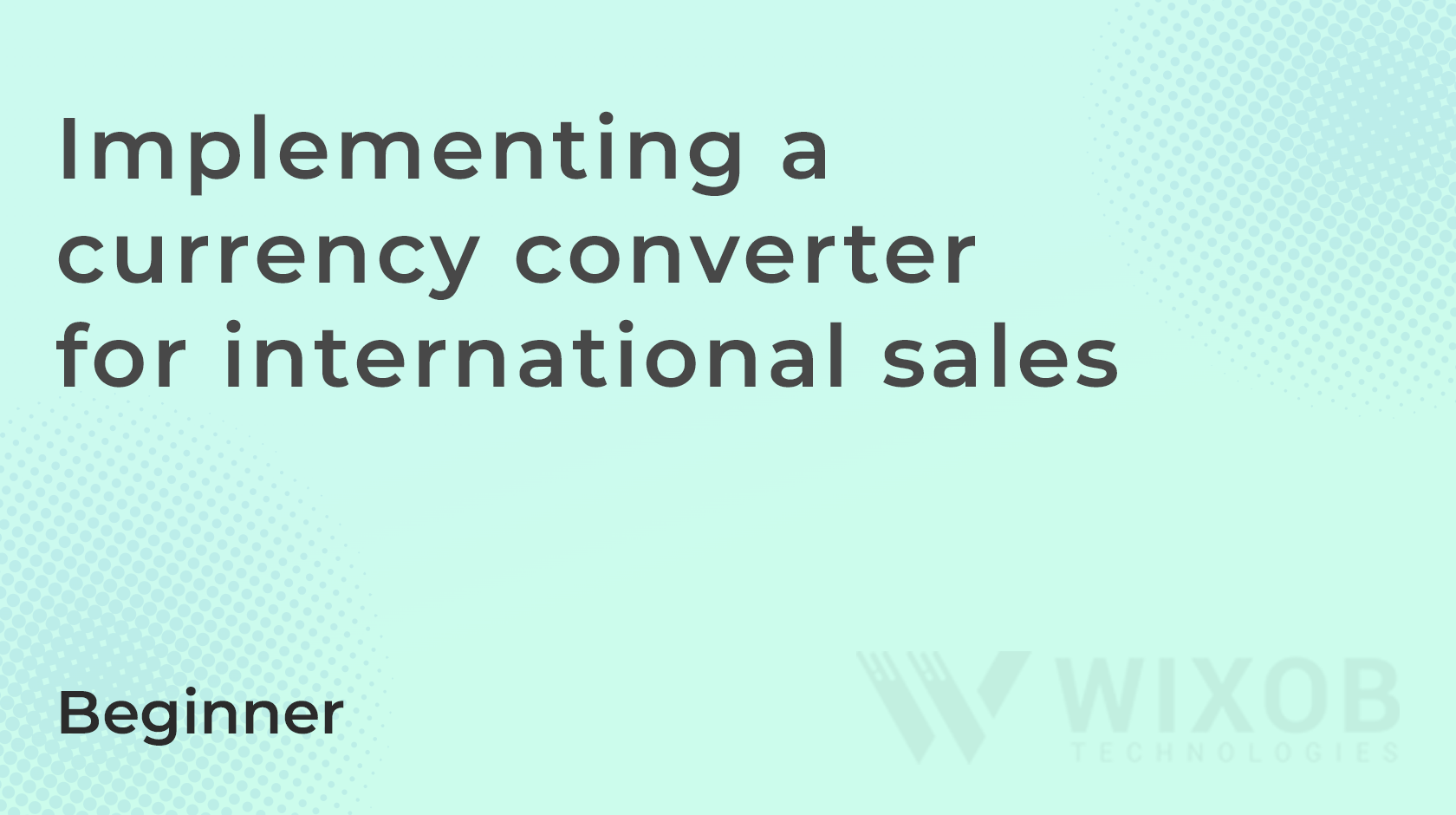 Implementing a currency converter for international sales