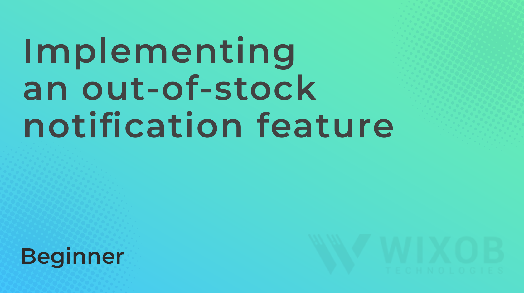 Implementing an out-of-stock notification feature